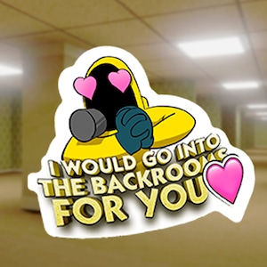 Backrooms Sticker - Ich würde für dich in die Backrooms gehen