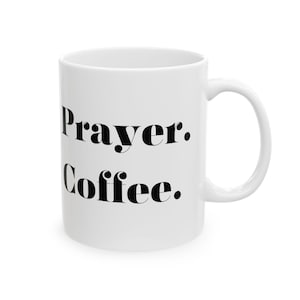 Prayer. Coffee. Mug