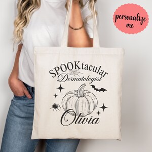 Spooktacular Dermatologist Halloween Tote Bag, Personalized Skin Doctor Custom Halloween Bag, Custom Name Dermatologist Gift