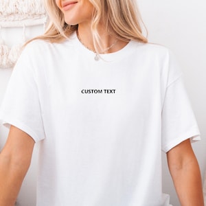 Individuell besticktes T-Shirt | Benutzerdefiniertes Textgeschenk für Frauen, süßes Sommer-T-Shirt, Design für Ihr eigenes personalisiertes Shirt, benutzerdefiniertes Zitat für Druck