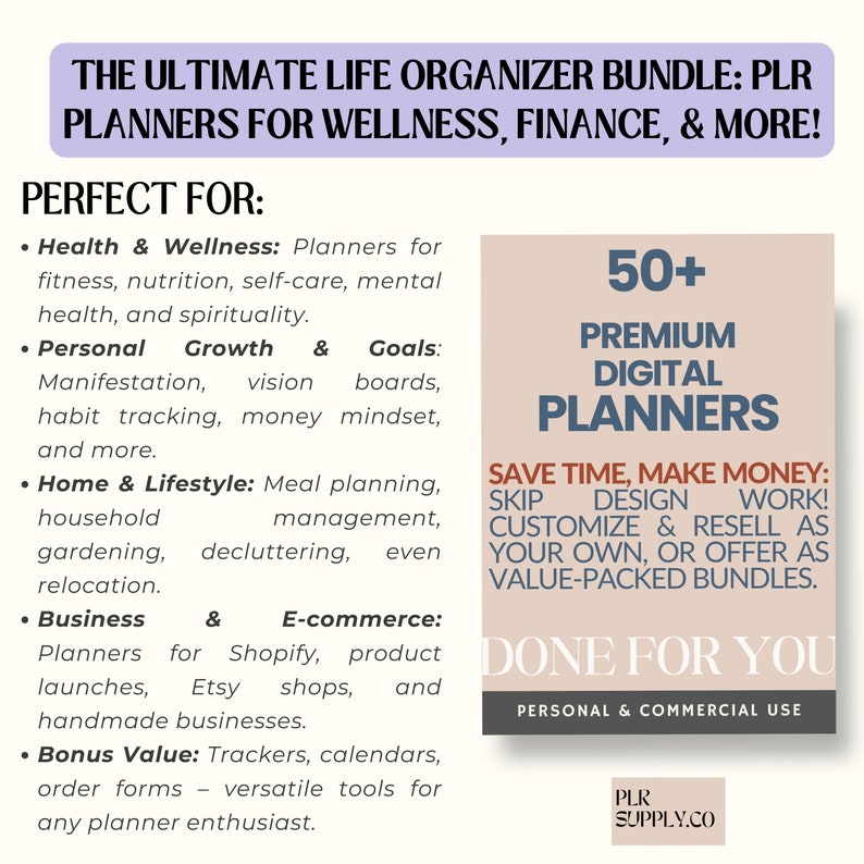 Pode incluir: Um gr&aacute;fico roxo e branco com o texto "The Ultimate Life Organizer Bundle: PLR Planners for Wellness, Finance, & More!" e "Perfect For:" seguido de uma lista de tipos de planejadores, incluindo sa&uacute;de e bem-estar, crescimento pessoal e objetivos, casa e estilo de vida, neg&oacute;cios e com&eacute;rcio eletr&ocirc;nico, e valor adicional. O gr&aacute;fico tamb&eacute;m inclui o texto "50+ Premium Digital Planners" e "Save Time, Make Money: Skip Design Work! Customize & Resell as Your Own, or Offer as Value-Packed Bundles." e "Done For You Personal & Commercial Use" com um logotipo que diz "PLR Supply.co".