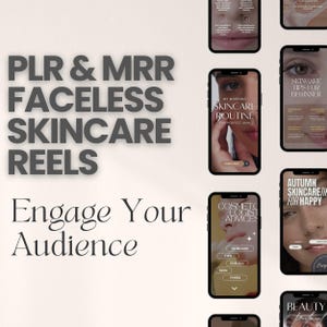 May include: A collection of phone screen mockups with text overlays promoting skincare reels. The text includes "PLR & MRR Faceless Skincare Reels", "Engage Your Audience", "My Morning Skincare Routine", "Skincare Tips for Beginner", "Cosmetologist Advices", "Skincare Tips for All Skin Types", and "Autumn Skincare for Happy".