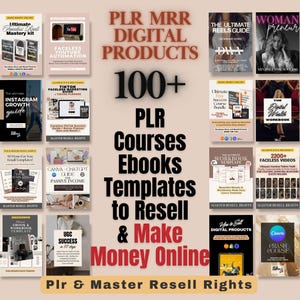 May include: A promotional image featuring a collection of digital products, including ebooks, courses, and templates, with master resell rights. The image highlights the opportunity to resell these products and make money online. The text includes "PLR MRR DIGITAL PRODUCTS" and "100+ PLR Courses Ebooks Templates".