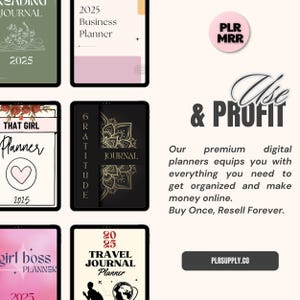May include: A collage of digital planner covers with various themes, including "That Girl", "Girl Boss", "Travel Journal", and "Gratitude". The text "Use & Profit" is featured in large, bold letters, along with the website address "PLRSUPPLY.CO".