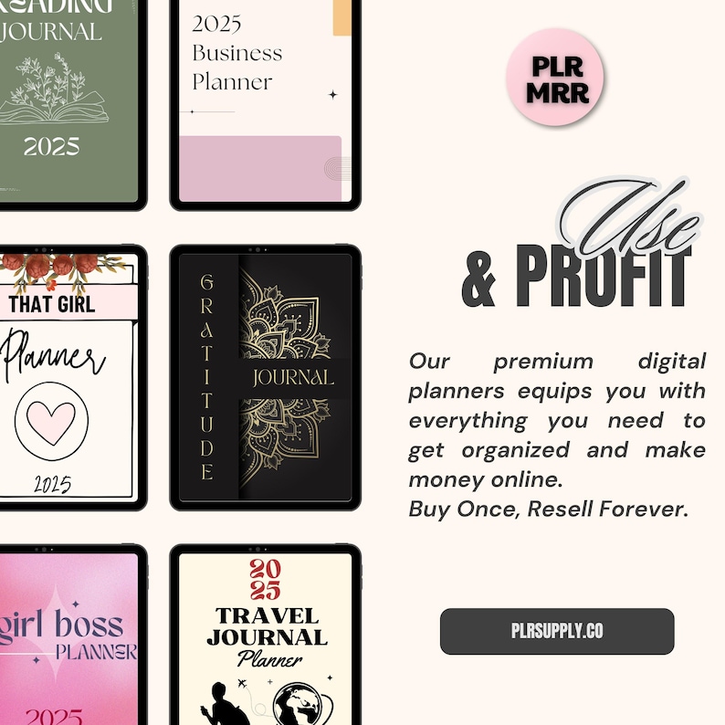 May include: A collage of digital planner covers with various themes, including "That Girl", "Girl Boss", "Travel Journal", and "Gratitude". The text "Use & Profit" is featured in large, bold letters, along with the website address "PLRSUPPLY.CO".