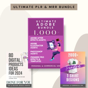 Pode incluir: Um gr&aacute;fico rosa e roxo com o texto "ULTIMATE PLR & MRR BUNDLE" no topo. O gr&aacute;fico apresenta tr&ecirc;s se&ccedil;&otilde;es. A se&ccedil;&atilde;o da esquerda tem o texto "80 DIGITAL PRODUCTS IDEAS FOR 2024" e "DONE FOR YOU PLR & MASTER RESALE RIGHTS". A se&ccedil;&atilde;o do meio tem o texto "ULTIMATE ADOBE BUNDLE 1.000+ ADOBE AFTER EFFECTS ASSETS ADOBE ILLUSTRATOR ASSETS PHOTOSHOP ASSETS PREMIERE PRO EFFECTS & TEMPLATES PERSONAL & COMMERCIAL USE". A se&ccedil;&atilde;o da direita tem o texto "2000+ Trending T-SHIRT DESIGNS PERSONAL & COMMERCIAL USE".