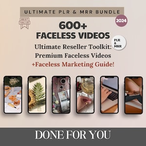 May include: A digital marketing bundle with the text "Ultimate PLR & MRR Bundle" and "600+ Faceless Videos". The bundle includes a reseller toolkit, premium faceless videos, and a faceless marketing guide. The text "Done For You" is at the bottom of the image.