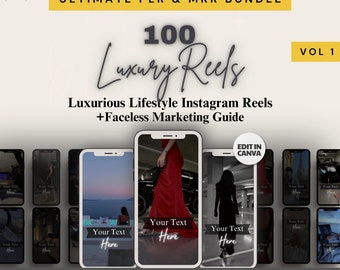 May include: A digital product bundle featuring 100 Instagram Reels with a luxurious lifestyle theme. The image shows three phone screens displaying different reels, with text overlays that say "Your Text Here". The text "100 Luxury Reels" is displayed in a large font at the top of the image. The text "ULTIMATE PLR & MRR BUNDLE" is displayed in a smaller font above the "100 Luxury Reels" text. The text "MASTER RESELL RIGHTS" is displayed in a large font at the bottom of the image. The text "EDIT IN CANVA" is displayed in a white rectangle with a black border in the upper right corner of the image.