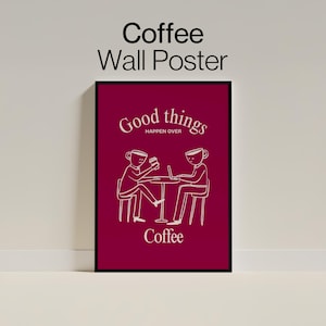 Pink Coffee Print, Good Things Happen Over Coffee Poster, Printable Kitchen Wall Art, Coffee Art Print, Pink Wall Art, Coffee Cart Digital