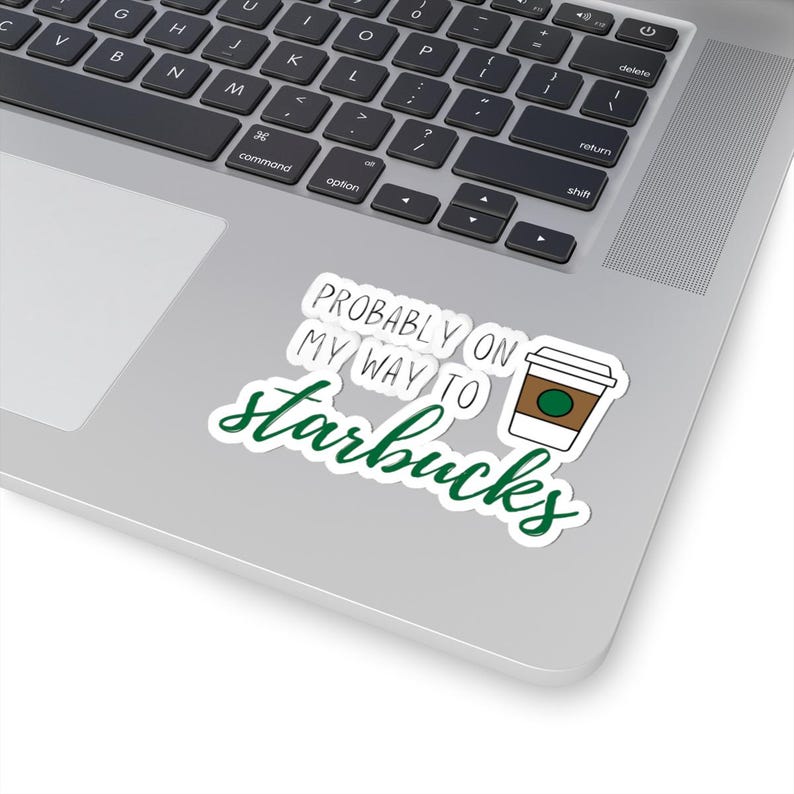 Probably on My Way to Starbucks Sticker Bumper Coffee Lover Driving Car ...