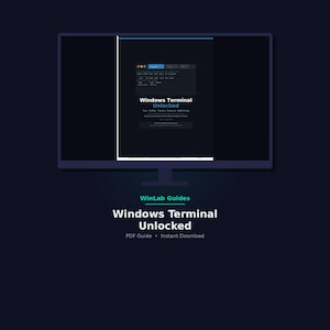 May include: A computer monitor displaying a digital document titled Windows Terminal Unlocked. Below the screen, the text WinLab Guides, Windows Terminal Unlocked, and PDF Guide Instant Download appear in white and teal against a dark background.