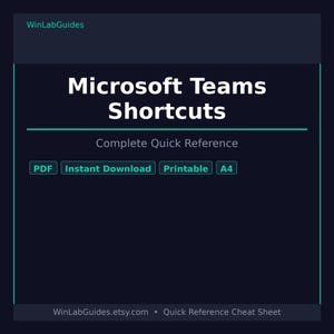 May include: A dark blue digital reference guide titled Microsoft Teams Shortcuts Complete Quick Reference. The document includes labels for PDF, Instant Download, Printable, and A4 format. The top displays WinLabGuides and the bottom shows WinLabGuides.etsy.com Quick Reference Cheat Sheet.