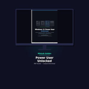 May include: A digital display showing a document titled Windows 11 Power User Unlocked, featuring a dark interface with white text, a list of system settings, and the WinLab Guides branding below the screen with the text PDF Guide Instant Download.