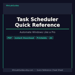 Może przedstawiać: Ciemnoniebieski cyfrowy przewodnik referencyjny zatytułowany Task Scheduler Quick Reference z podtytułem Automate Windows Like a Pro. Zawiera etykiety PDF, Instant Download, Printable i A4 oraz oznaczenie marki WinLabGuides na górze i na dole.