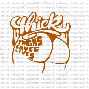 May include: A white sticker with brown lettering that reads "Thick Thighs Saves Lives". The lettering is in a dripping style, as if the letters are made of liquid.