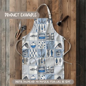 May include: A light blue and white patchwork apron with fishing-themed illustrations, including fish, hooks, and tackle boxes. The apron has a white neck strap and waist ties. Text on the apron reads "PRODUCT EXAMPLE" and "DIGITAL DOWNLOAD- NO PHYSICAL ITEM WILL BE SENT".