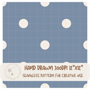 May include: A seamless pattern featuring large, off-white polka dots on a light blue grid background. The design includes the text "HAND DRAWN 300DPI 12"X12" SEAMLESS PATTERN FOR CREATIVE USE". The pattern is suitable for various creative projects.