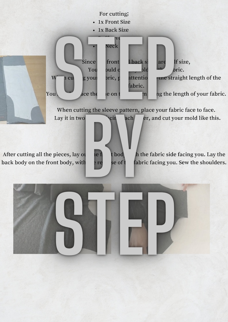 May include: A step-by-step guide for sewing a garment. The image shows a close-up of the text "STEP BY STEP" with a gray background. The text is in a large, bold font.