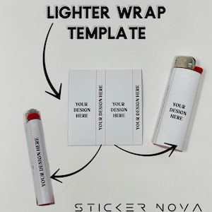 May include: A white lighter wrap template with the text "LIGHTER WRAP TEMPLATE" and "YOUR DESIGN HERE". The image shows a template and two lighters with the wrap applied.