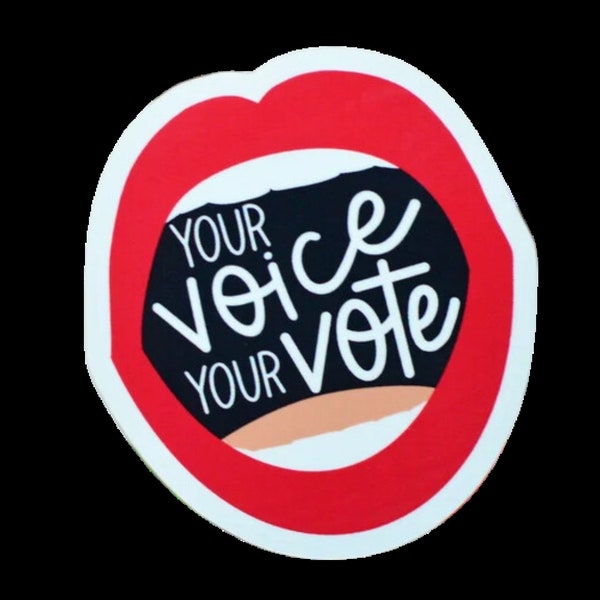 Your Voice Your Vote / Premium Die Cut Vinyl Sticker / Multiple Sizes / FREE & Fast Shipping / Waterproof / Scratch Resistant / Gift Ideas