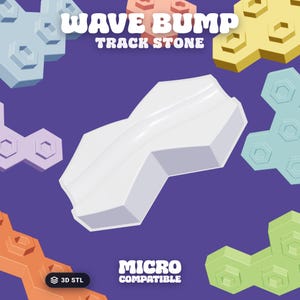 May include: A white Wave Bump Track Stone with a central groove, surrounded by various pastel-colored hexagonal track pieces on a purple background. The text reads Wave Bump Track Stone and Micro Compatible, with a 3D STL icon visible.