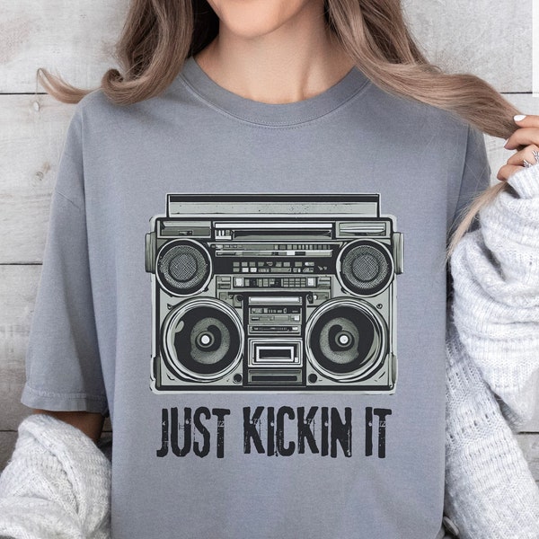 Just Kickin It T-Shirt, Classic Throwback Shirt, Old School Rap Shirt, Streetwear T-Shirt, Vintage Tee, Boombox Shirt, DJ Shirt, 90s Era