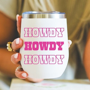Howdy Howdy Howdy, schattige geïsoleerde wijnbeker, Coastal Cowgirl 12 oz wijnbeker met deksel, warmroze meisjescadeau, studentbenodigdheden