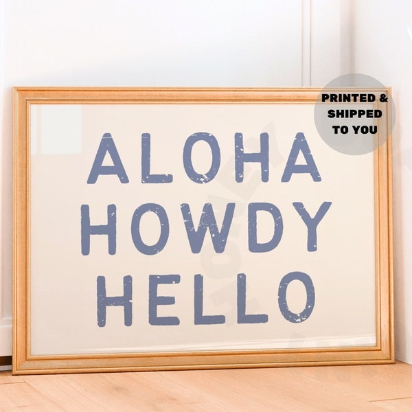 Landscape Aloha Howdy Hello Typography Print In Coastal Blue, Trendy Coastal Cowgirl Printed Shipped Poster, Western Cowboy Wall Art