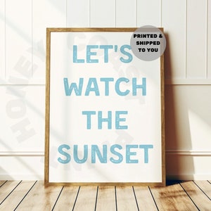 Surf Blue Lets Watch The Sunset Typografia Druk, Modny Nadmorski Cowgirl Drukowany Wysłany Plakat, Sztuka Ścienna Domu Na Plaży, Apartament Studencki