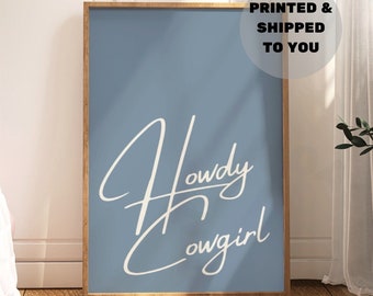 Howdy Cowgirl Coastal Blue Typography Poster, Trendy Coastal Cowgirl Printed Shipped Print, Blue Beige Western Wall Decor, College