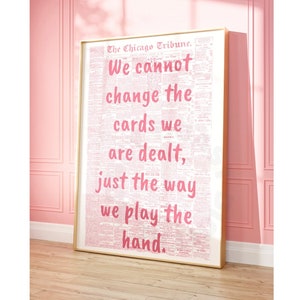 We Cannot Change The Cards We Are Dealt, Just The Way We Play The Hand Retro Newspaper Digital Prints in Pastel Pink, Manifestation Poster
