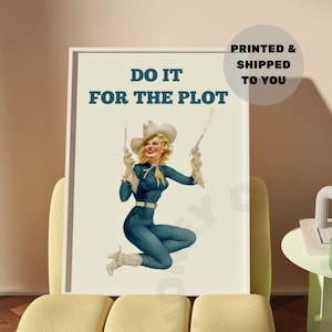 沿岸カウガールポスター、トレンディなDo It For The Plotプリント、ドーパミンデコレーション、西部の大型印刷可能ポスター、カウボーイプリント、レトロガールデコレーション