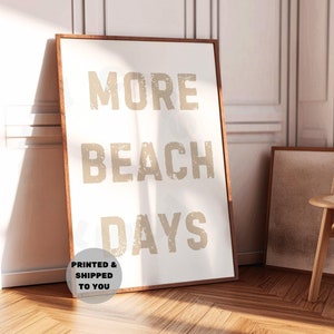 Więcej Beach Days Typografia Wydruk W Jasnym Neutralnym Beżu, Modny Nadmorski Cowgirl Wydrukowany Wysłany Plakat, Dekoracja Ścienna Beach House, College