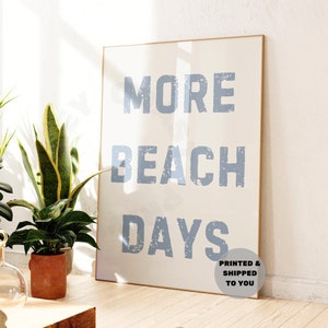 Więcej Beach Days Typografia Drukuj W Nadmorskim Błękicie, Modny Nadmorski Cowgirl Drukowany Wysłany Plakat, Dekoracja Ścienna Domu Na Plaży, Apartament Studencki
