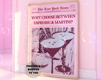 Może przedstawiać: Różowa i biała gazeta z nagłówkiem "The New York News" i tekstem "WHY CHOOSE BETWEEN ESPRESSO & MARTINI?" Obraz przedstawia dwie szklanki martini z dyskoteką w tle.