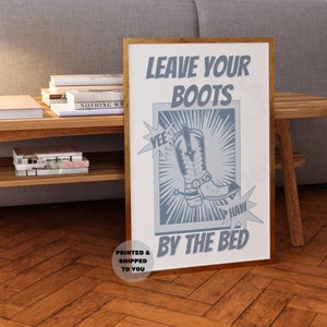 Coastal Cowgirl Prints, Leave Your Boots By The Bed In Blue Poster Printed, Trendy Western Bedroom Decor, Southern Girl Wall Art, College