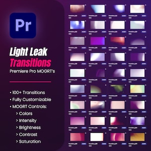 May include: A digital graphic showcasing "Light Leak Transitions" for Premiere Pro. The image features a purple and black color scheme with a "Pr" logo and text detailing over 100 transitions, customizable controls for colors, intensity, brightness, contrast, and saturation.