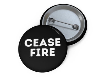 CEASE FIRE Custom Pin Buttons | Ceasefire Badges | Israel Palestine Pins | Peace Protest Buttons | Cease Fire Now