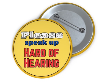 Hard of Hearing Custom Pin Button
