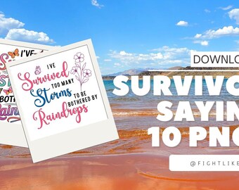 Survivor Quote PNG Bundle | Inspirational Designs (Digital Download)