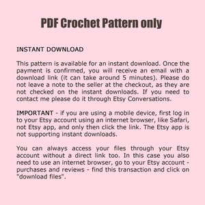 May include: Text on a pink background explaining that this crochet pattern is available for instant download. The text also explains that the buyer will receive an email with a download link and that the Etsy app does not support instant downloads.