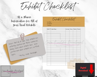 May include: A printable checklist for organising trial exhibits. The checklist includes sections for case name, case number, trial date, exhibit number, exhibit name, certified, Bates, marked, and printed. The text "Exhibit Checklist" is at the top of the page. The text "At a glance Information for All of Your Trial Exhibits" is at the top left of the page. The text "Ensure that all of your trial exhibits are uniformly marked and Bates numbered. Easily track which exhibits have been printed and which exhibits are certified copies." is at the bottom left of the page. The text "Case Builder Paralegal Beautiful Legal Forms" is at the bottom left of the page. The text "Digital Download" is at the bottom right of the page.