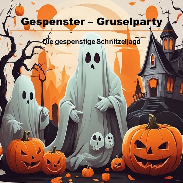 Schnitzeljagd für Kinder, Halloween, Geburtstag, Schatzsuche, Gruselparty, Gespenster, Rätsel