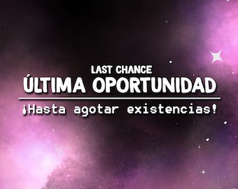 May include: A purple and black galaxy-themed graphic with white text that reads "LAST CHANCE ÚLTIMA OPORTUNIDAD ¡Hasta agotar existencias!"