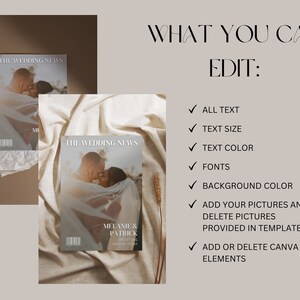 May include: A magazine cover titled "THE WEDDING NEWS" featuring a couple embracing. The image includes text: "WHAT YOU CAN EDIT: ALL TEXT, TEXT SIZE, TEXT COLOR, FONTS, BACKGROUND COLOR, ADD YOUR PICTURES AND DELETE PICTURES PROVIDED IN TEMPLATE, ADD OR DELETE CANVA ELEMENTS."