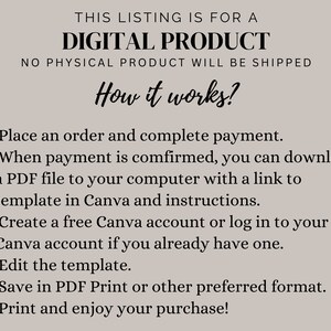 May include: Image with text: "THIS LISTING IS FOR A DIGITAL PRODUCT. NO PHYSICAL PRODUCT WILL BE SHIPPED." Instructions on how to download and use a digital template in Canva are also included.