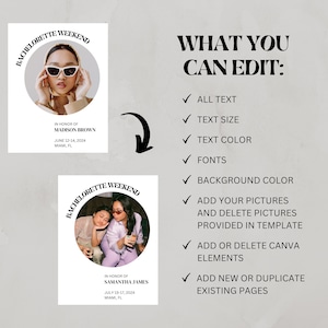 May include: Two white cards with black text and a circle containing a photo. The top card says "Bachelorette Weekend" in a circle around a photo of a woman wearing sunglasses. The text below the photo says "In honor of Madison Brown June 12-14, 2024 Miami, FL". The bottom card says "Bachelorette Weekend" in a circle around a photo of two women. The text below the photo says "In honor of Samantha James July 15-17, 2024 Miami, FL". The text to the right of the cards says "What You Can Edit: All Text, Text Size, Text Color, Fonts, Background Color, Add Your Pictures and Delete Pictures Provided in Template, Add or Delete Canva Elements, Add New or Duplicate Existing Pages".