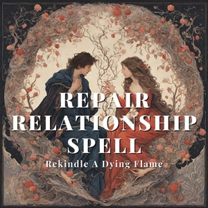 Repair Relationship Spell | Healing Hearts Spell | Love Reconciliation Spell | Rekindle Love Spell | Potent Ingredients