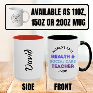 May include: Two white ceramic mugs with colored interiors and handles. One mug has a red interior and the name David printed vertically in black. The other has a black interior and handle with the text World's Best Health & Social Care Teacher Ever!