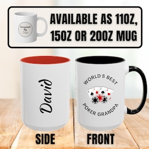 May include: White ceramic mug with a black handle and interior, featuring the text "World's Best Poker Grandpa" with poker chips and cards. The side of the mug has the name "David" in black script. Available in 110oz, 150oz, or 200oz sizes.